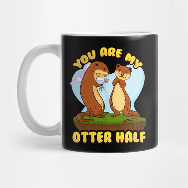 Cute & Funny You Are My Otter Half Romantic Pun by theperfectpresents